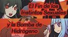 El Fin de los Instintos Sexuales y la Bomba de Hidrógeno